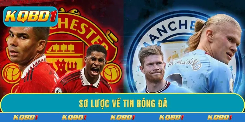 Sơ lược về tin bóng đá