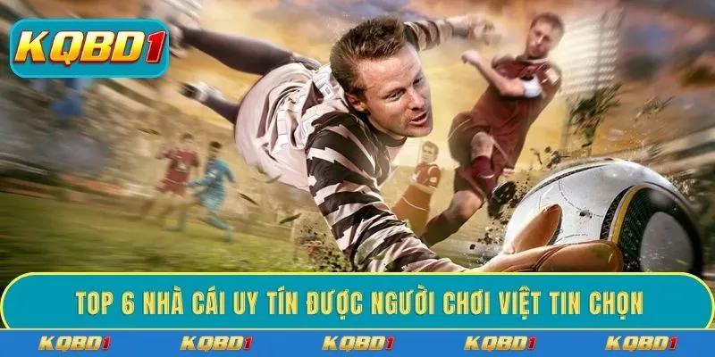 Top 6 nhà cái uy tín được người chơi Việt tin chọn